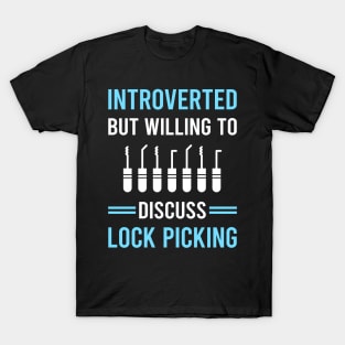 Introverted Lock Picking Pick Picker Lockpicking Lockpick Lockpicker Locksmith Locksmithing T-Shirt